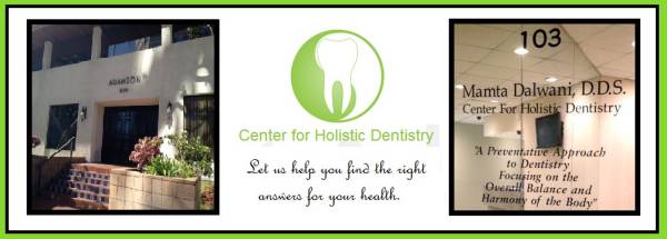 Holistic Dentist Los Angeles CA – Center for Holistic Dentistry – Dr. Mamta Dalwani. – 3