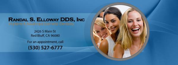 Dentist Red Bluff &  Chico, CA – Randal S. Elloway DDS, Inc. – Cover